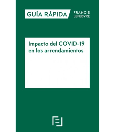 GUIA RAPIDA IMPACTO DEL COVID 19 EN LOS ARRENDAMIENTOS