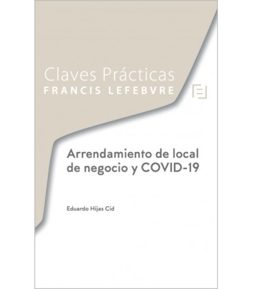CLAVES PRACTICAS ARRENDAMIENTO DE LOCAL DE NEGOCIO Y COVID 19