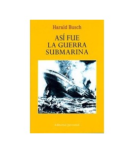 ASI FUE LA GUERRA SUBMARINA