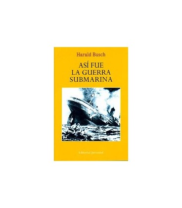 ASI FUE LA GUERRA SUBMARINA