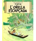 TINTIN ORELLA ESCAPÇADA (CATALAN)