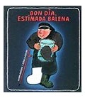 BON DIA ESTIMADA BALENA