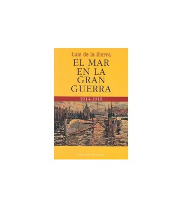 MAR EN LA GRAN GUERRA 1914 a 1918