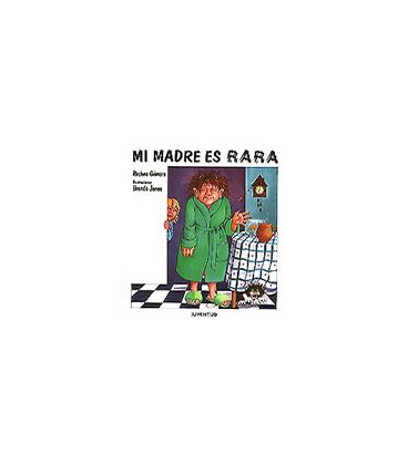 MI MADRE ES RARA