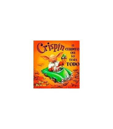 CRISPIN EL CERDITO QUE LO TENIA TODO