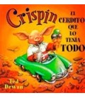 CRISPIN EL CERDITO QUE LO TENIA TODO