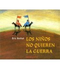 NIÑOS NO QUIEREN LA GUERRA