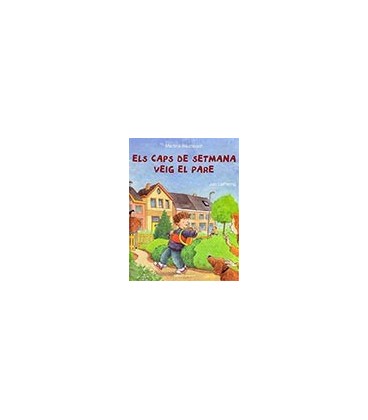 ELS CAPS DE SETMANA VEIG AL PARE