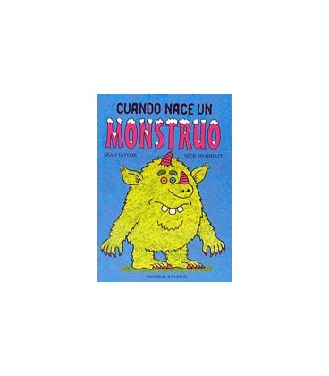 CUANDO NACE UN MONSTRUO