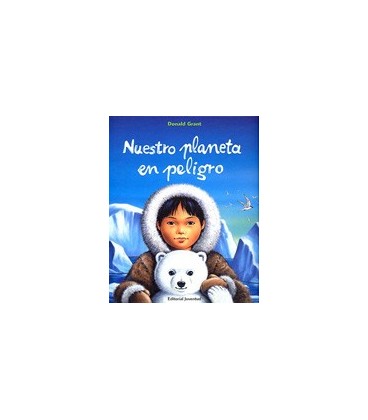 NUESTRO PLANETA EN PELIGRO