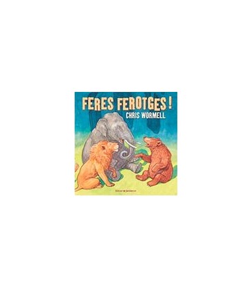 FERES FEROTGES (CATALAN)