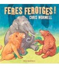 FERES FEROTGES (CATALAN)