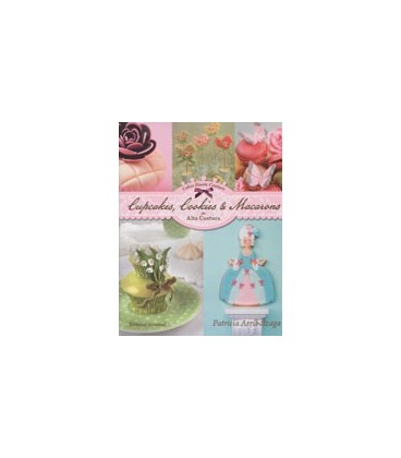 CUPCAKES COOKIES & MACARONS 2 ED