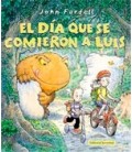 DIA QUE SE COMIERON A LUIS