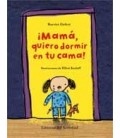 MAMA QUIERO DORMIR EN TU CAMA !