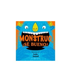 MONSTRUO SE BUENO !