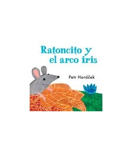 RATONCITO Y EL ARCO IRIS