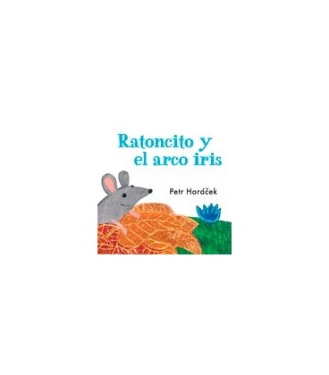 RATONCITO Y EL ARCO IRIS