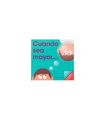 CUANDO SEA MAYOR