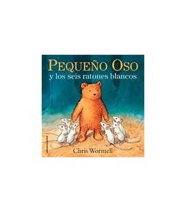 PEQUEÑO OSO Y LOS SEIS RATONES BLANCOS