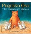 PEQUEÑO OSO Y LOS SEIS RATONES BLANCOS