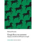 GENGIS KAN Y SUS SUCESORES (APOGEO Y DECADENCIA DEL IMPERIO MONGOL)