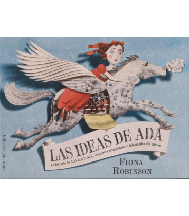 IDEAS DE ADA (LA HISTORIA DE ADA LOVELACE LA PRIMERA PROGRAMADORA)
