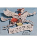 IDEAS DE ADA (LA HISTORIA DE ADA LOVELACE LA PRIMERA PROGRAMADORA)