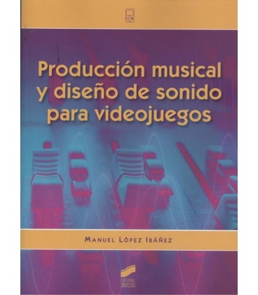 PRODUCCION MUSICAL Y DISEÑO DE SONIDO PARA VIDEOJUEGOS