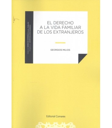 DERECHO A LA VIDA FAMILIAR DE LOS EXTRANJEROS