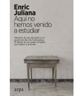AQUI NO HEMOS VENIDO A ESTUDIAR