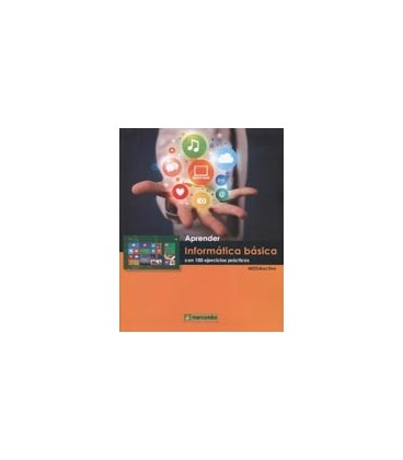 APRENDER INFORMATICA BASICA CON 100 EJERCICIOS PRACTICOS