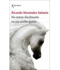 NO ENTRES DOCILMENTE EN ESA NOCHE QUIETA