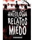ANTOLOGIA DE RELATOS DE MIEDO (EDICION REVISADA 2021)