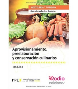 APROVISIONAMIENTO PREELABORACION Y CONSERVACION CULINARIOS (MF0255 1)