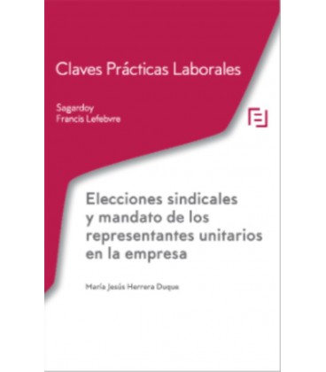 CLAVES PRACTICAS ELECCIONES SINDICALES Y MANDATO DE LOS REPRESENTANTES