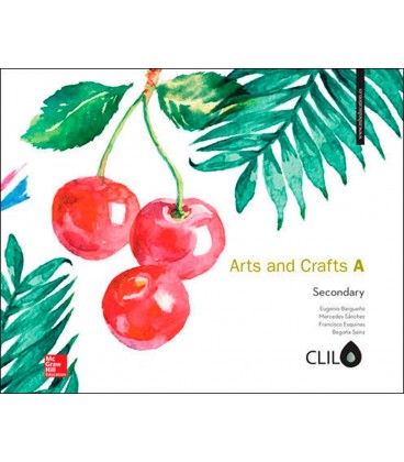 ARTS AND CRAFTS A SECONDARY CLIL LIBRO ALUMNO (LOMCE)