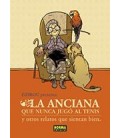ANCIANA QUE NUNCA JUGO AL TENIS Y OTROS RELATOS QUE SIENTAN BIEN