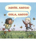 ADIOS, AMIGA! IHOLA, AMIGO!