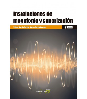 INSTALACIONES DE MEGAFONIA Y SONORIZACION CFGM