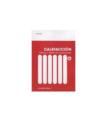 CALEFACCION CALCULO Y DISEÑO DE INSTALACIONES