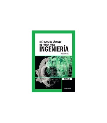 METODOS DE CALCULO DE FATIGA PARA INGENIERIA METALES