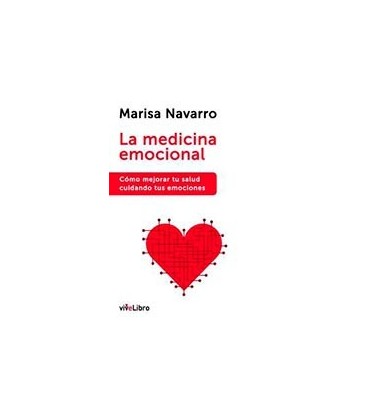 MEDICINA EMOCIONAL (COMO MEJORAR TU SALUD CUIDANDO TUS EMOCIONES)
