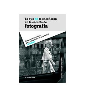 LO QUE NO TE ENSEÑARON EN LA ESCUELA DE FOTOGRAFIA