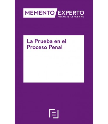 MEMENTO EXPERTO LA PRUEBA EN EL PROCESO PENAL