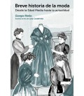 BREVE HISTORIA DE LA MODA DESDE LA EDAD MEDIA HASTA LA ACTUALIDAD