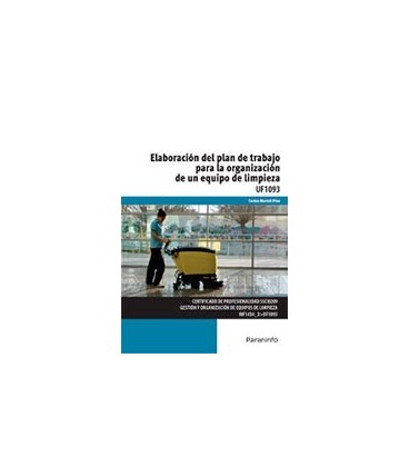 ELABORACION DEL PLAN DE TRABAJO ORGANIZACION EQUIPO LIMPIEZA UF1093