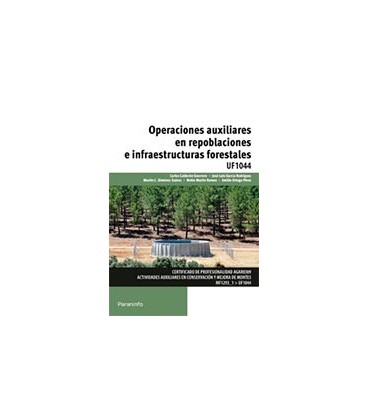 OPERACIONES AUXILIARES EN REPOBLACIONES E INFRAESTRUCTURAS FORESTALES