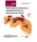 CUADERNO DEL ALUMNO PROCESOS ECONOMICO-ADMINISTRATIVOS EN AGENCIAS DE