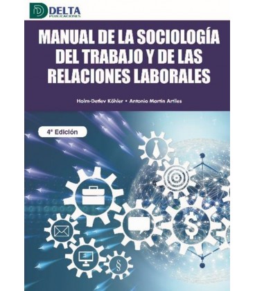 MANUAL DE LA SOCIOLOGIA DEL TRABAJO Y DE LAS RELACIONES LABORALES
